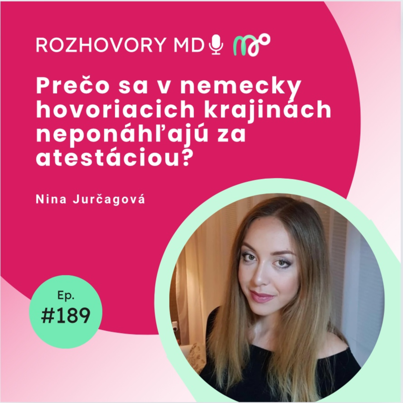 Obrázek epizody #189 Prečo sa v nemecky hovoriacich krajinách neponáhľajú za atestáciou? - Nina Jurčagová