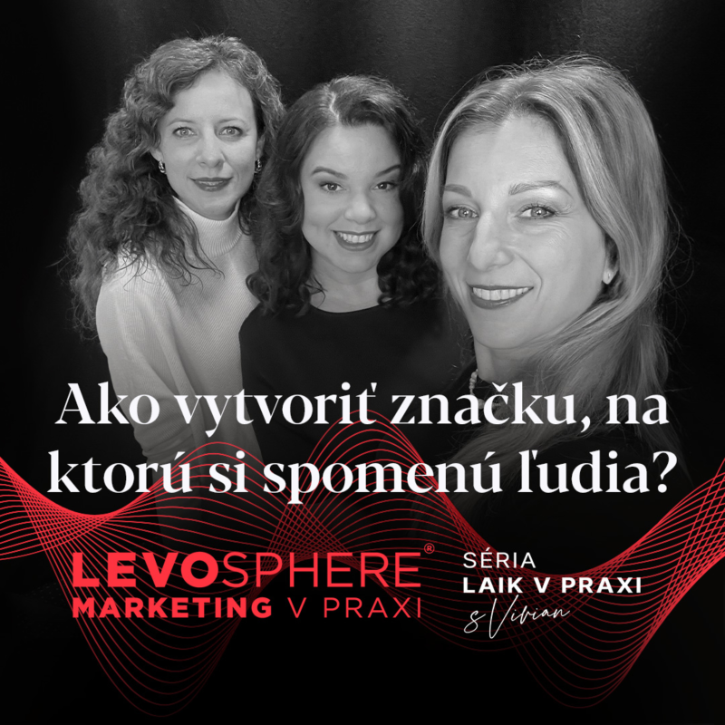 Obrázek epizody #217 LAIK V PRAXI: Ako vytvoriť značku, na ktorú si spomenú ľudia?