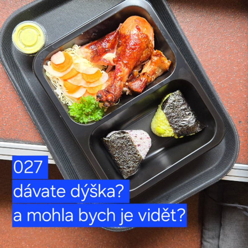 Obrázek epizody 027 dávate dýška? a mohla bych je vidět?