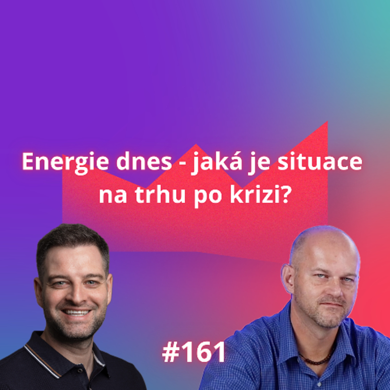 Obrázek epizody #161 Energie dnes — jaká je situace na trhu po krizi? [Pavel Morávek]