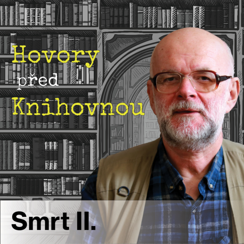 Obrázek epizody Hovory před knihovnou - Smrt část II. (Episoda 8)