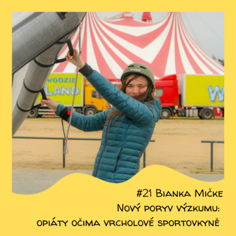 Obrázek epizody #21 Bianka Mičke - Nový poryv výzkumu: opiáty očima vrcholové sportovkyně