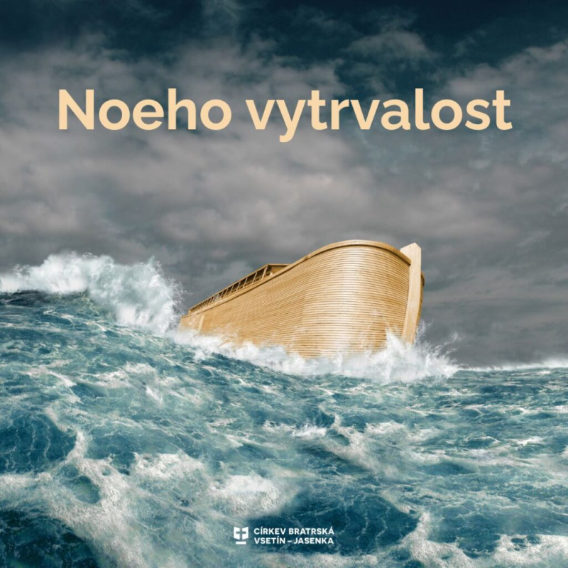 Obrázek epizody Kázání: Stanislav Chromčák - Noeho vytrvalost