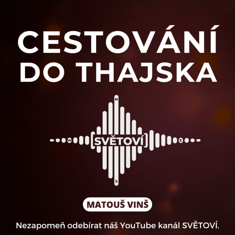 Obrázek epizody #74 Cestování do Thajska | Matouš Vinš