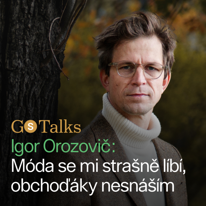 Obrázek epizody Igor Orozovič: Móda se mi strašně líbí, obchoďáky nesnáším