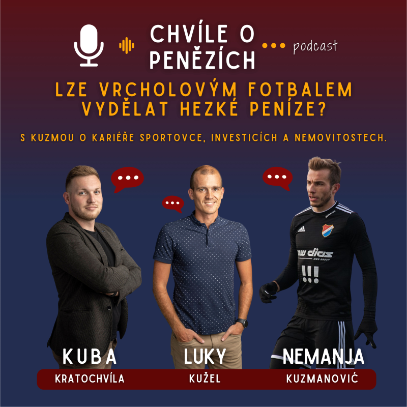 Obrázek epizody Lze vrcholovým fotbalem vydělat hezké peníze? S Kuzmou o kariéře sportovce, investicích a nemovitostech.