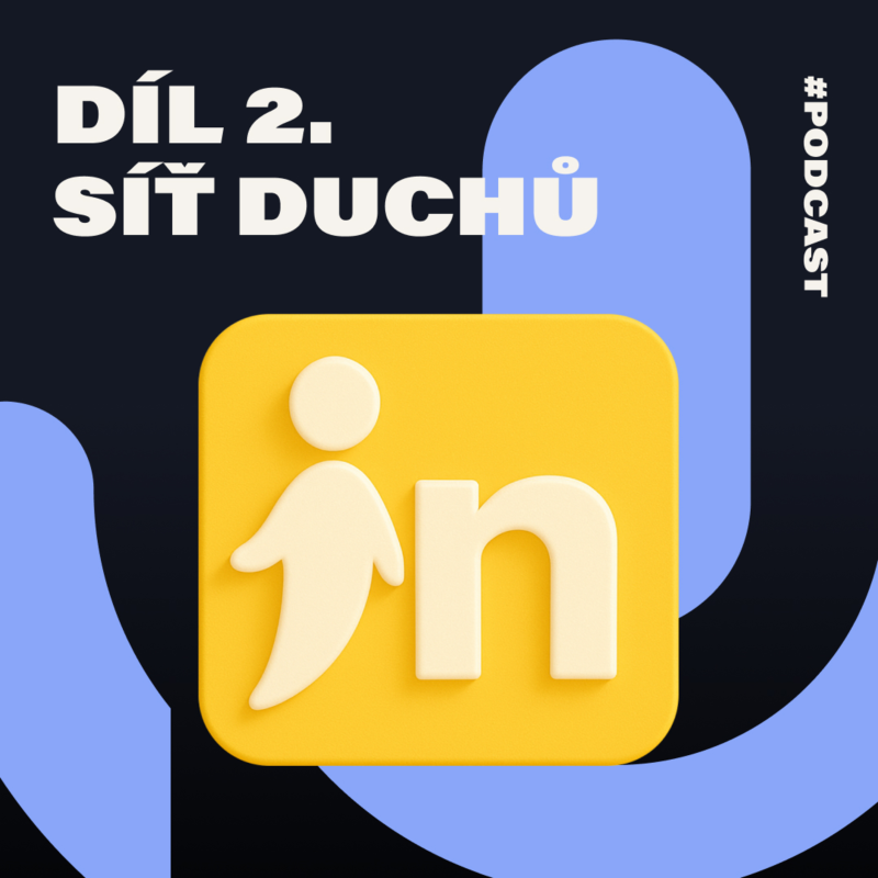 Obrázek epizody #02 Síť Duchů: když si lidé na LinkedIn navzájem lajkují posty, které jim napsali ghostwriteři