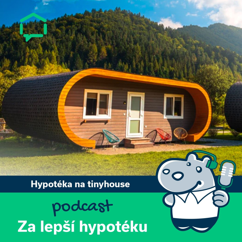 Obrázek epizody 118. Lze financovat tiny house hypotékou?