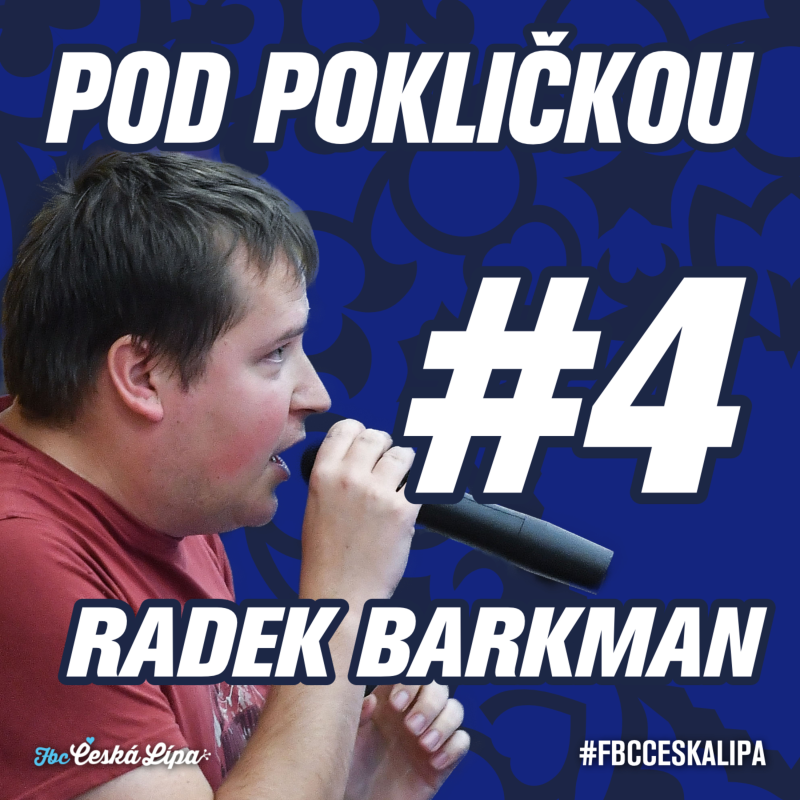Obrázek epizody POD POKLIČKOU | RADEK BARKMAN