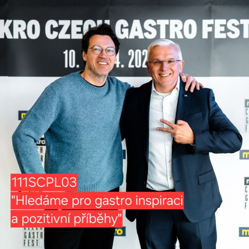 Obrázek epizody 111SCPL03 "Hledáme pro gastro inspiraci a pozitivní příběhy"