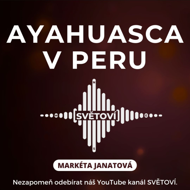 Obrázek epizody #78 Ayahuasca v Peru | Markéta Janatová