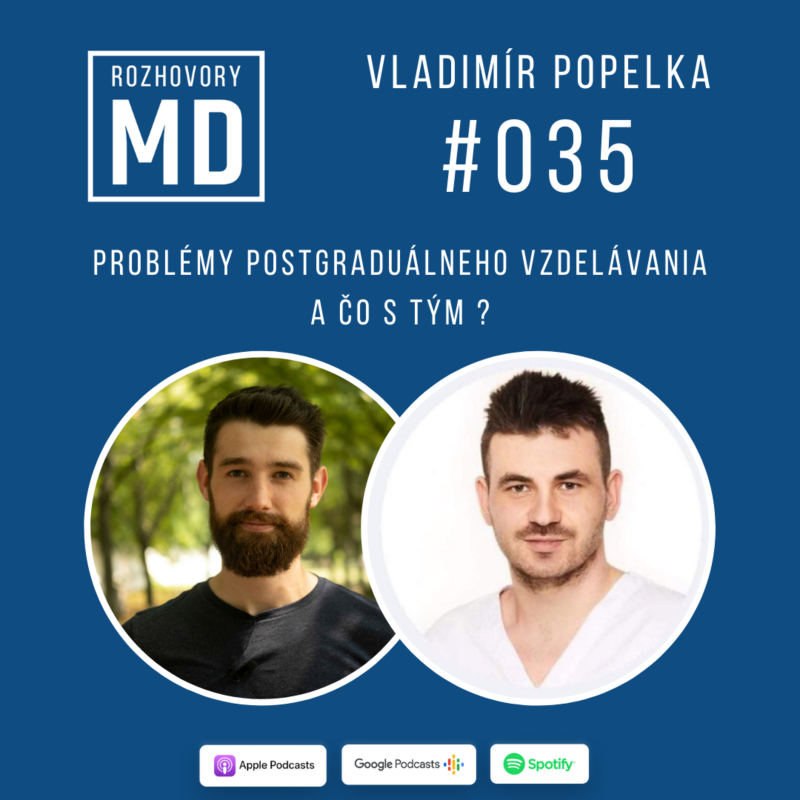 Obrázek epizody #035 Vladimír Popelka - Problémy postgraduálneho vzdelávania a čo s tým ?