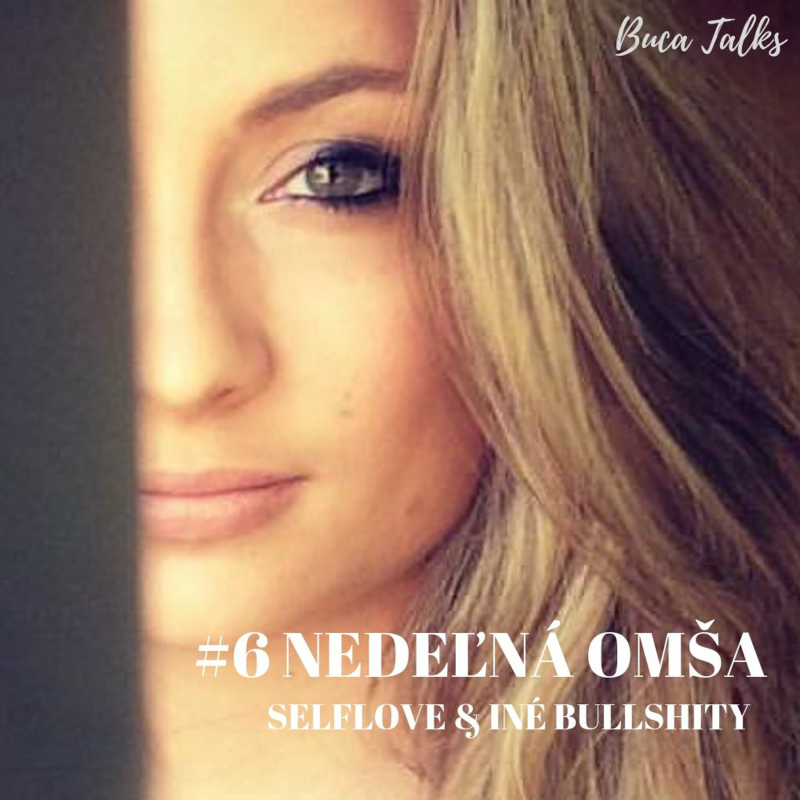 Obrázek epizody #6 Nedeľná Omša - Selflove a iné bullshity