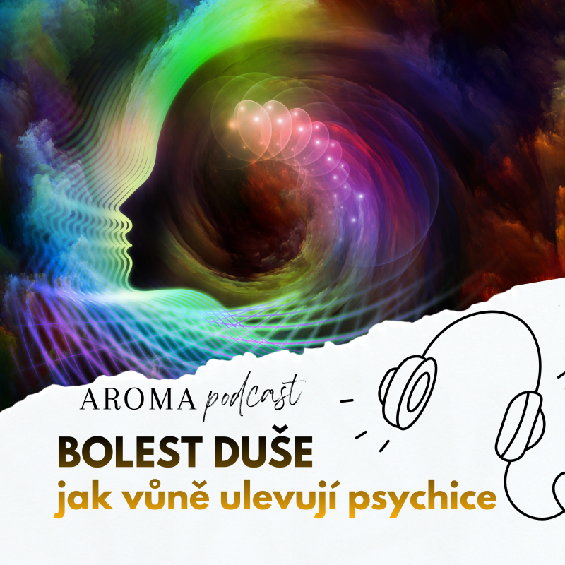 Obrázek epizody #017 - Bolest duše: jak vůně ulevují psychice