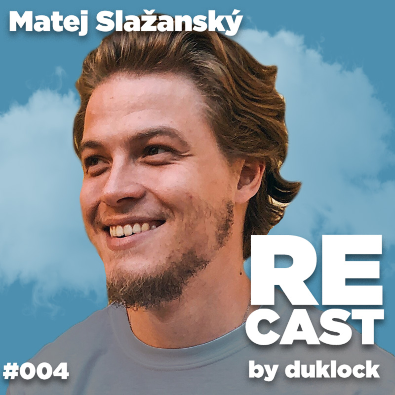 Obrázek epizody Matej Slažanský (menameselassie) RECAST #004