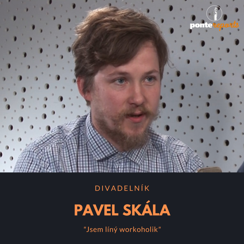 Obrázek epizody Pavel Skála – divadelník: Jsem líný workoholik