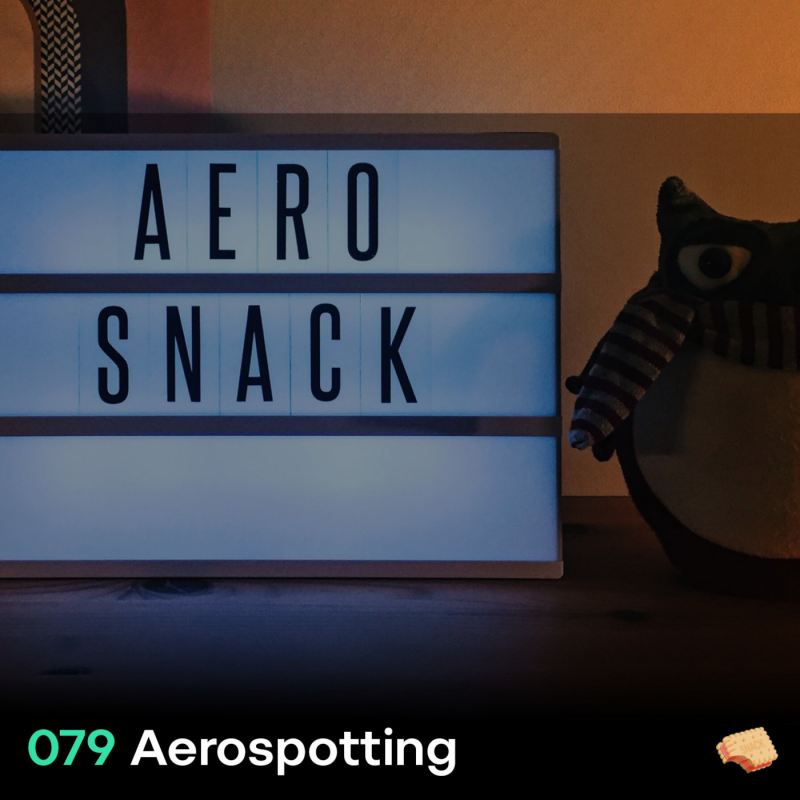 Obrázek epizody SNACK 079 Aerospotting