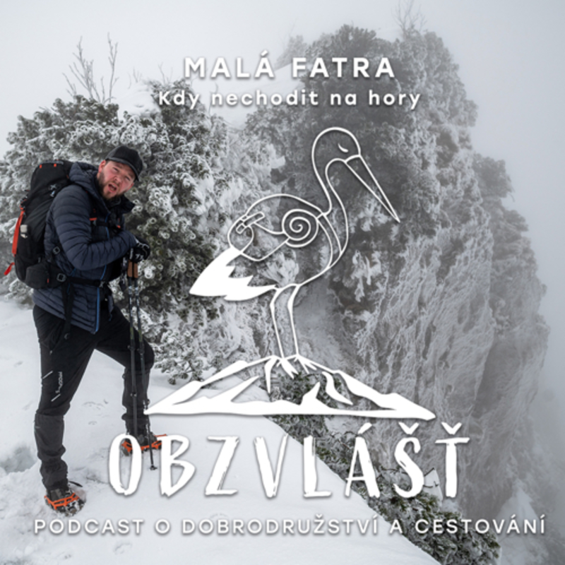 Obrázek epizody 030 MALÁ FATRA: Kdy nechodit na hory