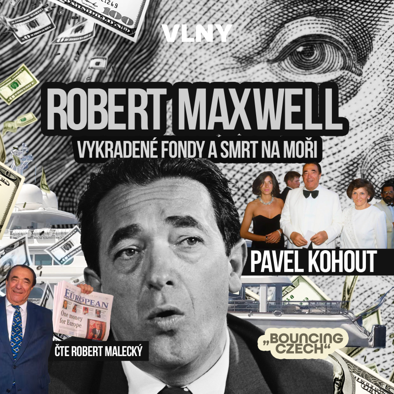 Obrázek epizody #09: Robert Maxwell: Hrdina, který skončil jako podvodník