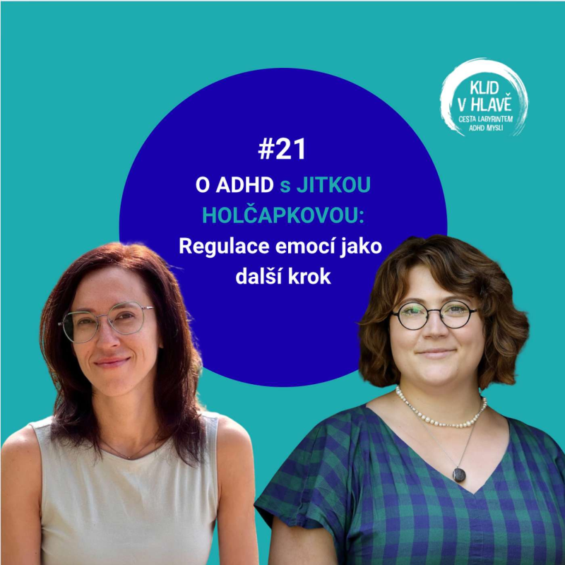 Obrázek epizody #21 O ADHD s Jitkou Holčapkovou: Regulace emocí jako další krok