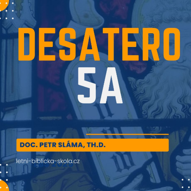 Obrázek epizody Desatero 5a -Doc. Petr Sláma, Th.D.