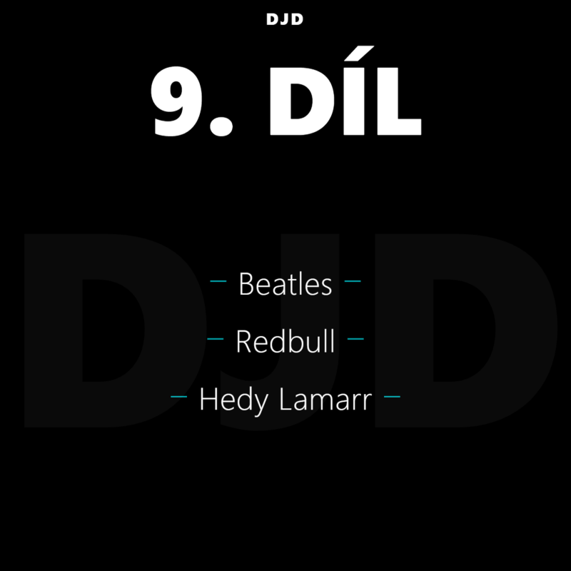 Obrázek epizody 9 - Beatles, Redbull, Hedy Lamarr