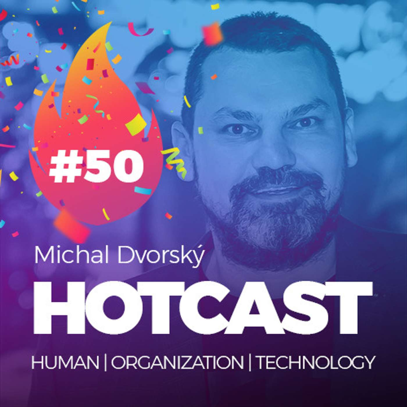 Obrázek epizody HOTCAST - Michal Dvorský o leadershipu, budoucnosti a technologiích zítřka