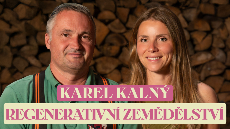 Obrázek epizody #94: Karel Kalný – Regenerativní zemědělství