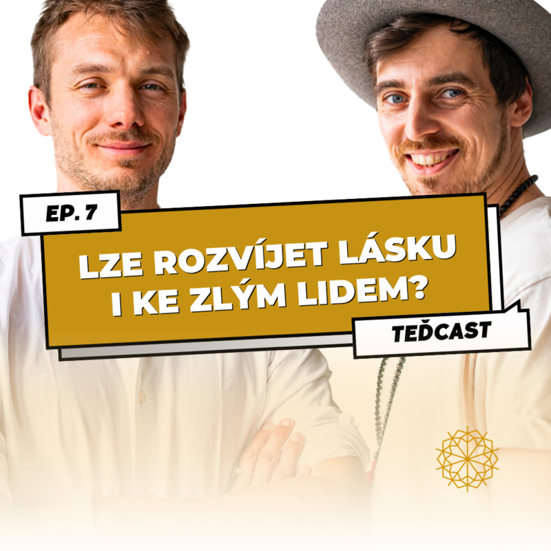 Obrázek epizody 7: Lze rozvíjet lásku i ke zlým lidem? | Nechť jsou všechny bytosti šťastny | O síle laskavosti, štěstí a klidu v nás