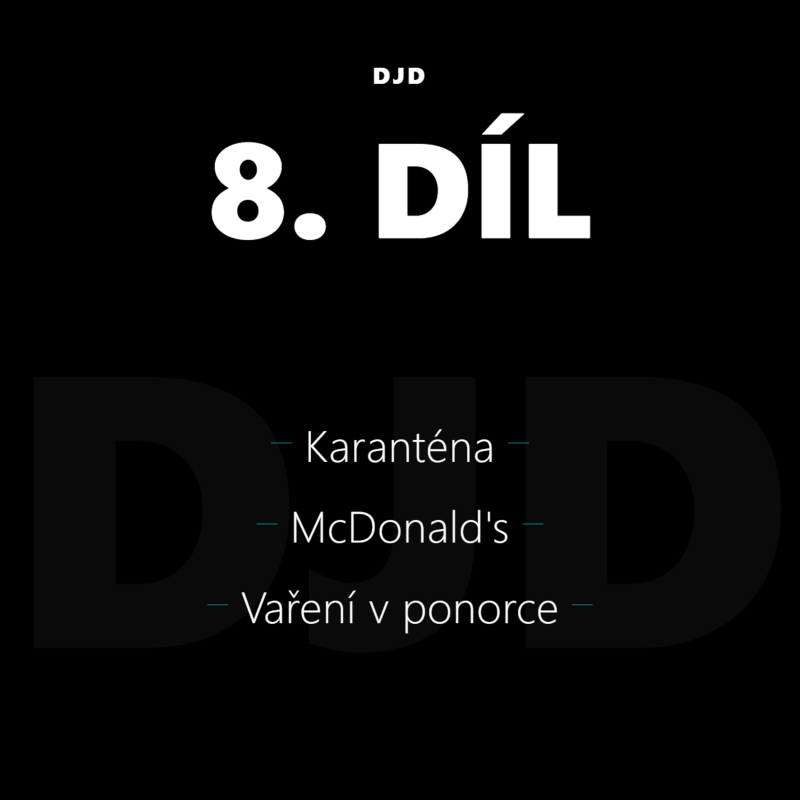 Obrázek epizody 8 - Karanténa, McDonald's, Vaření v ponorce
