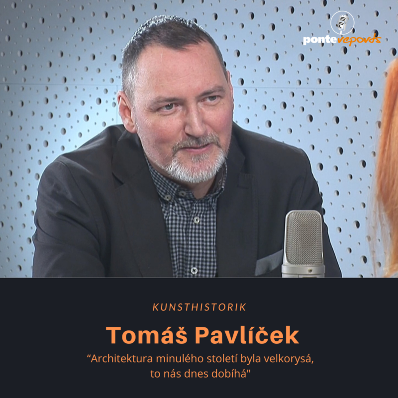 Obrázek epizody Tomáš Pavlíček – kunsthistorik: Architektura minulého století byla velkorysá, to nás dnes dobíhá