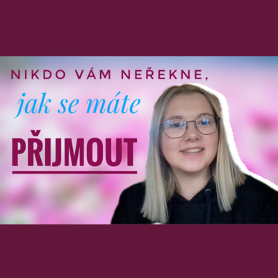Obrázek epizody 7. TÝDEN - Nikdo vám neřekne, jak se máte přijmout