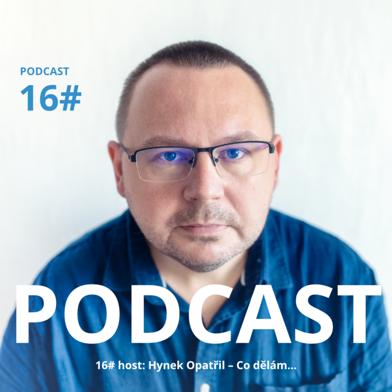 Obrázek epizody 16: Hynek Opatřil – Co dělám...