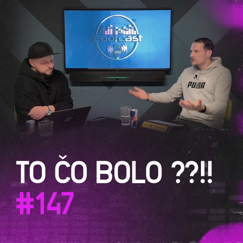 Obrázek epizody To čo BOLO??!! | Footcast #147