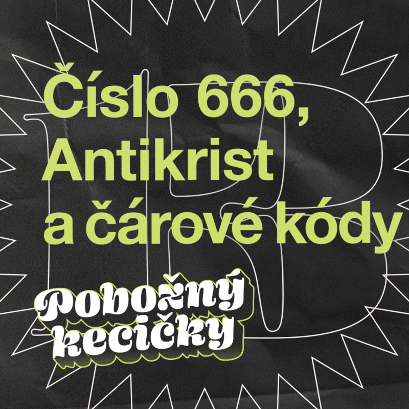 Obrázek epizody 13 | Číslo 666, Antikrist a čárové kódy