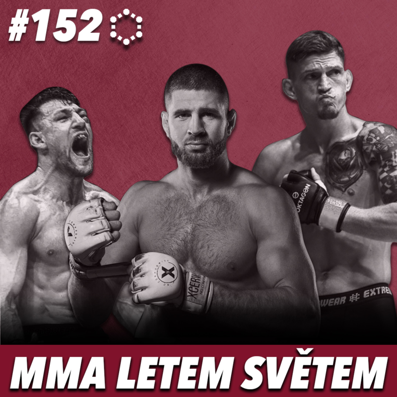 Obrázek epizody MMA LETEM SVĚTEM - 152