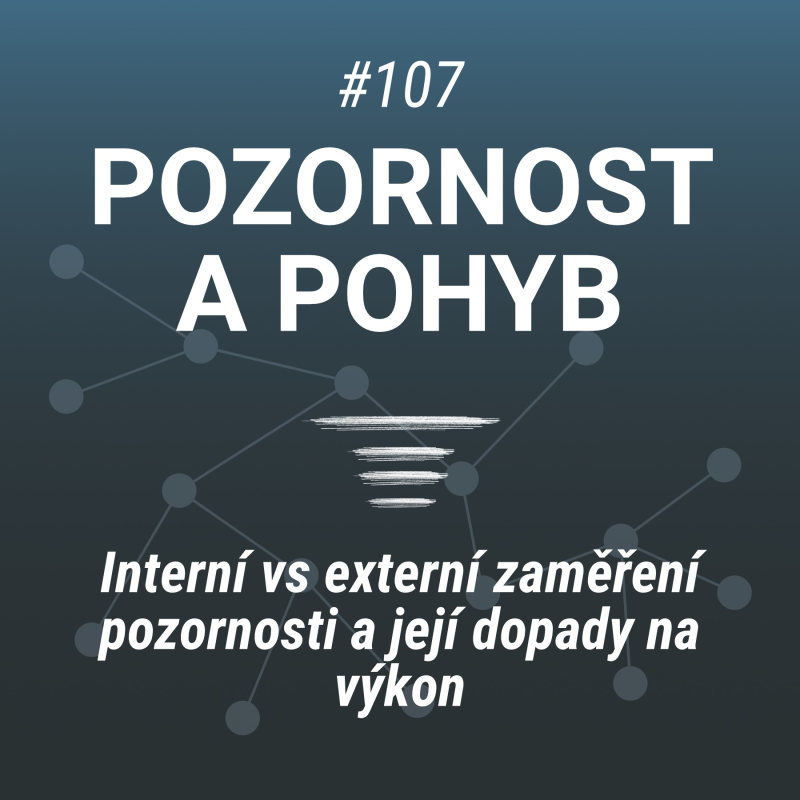 Obrázek epizody Pozornost a pohyb - #107