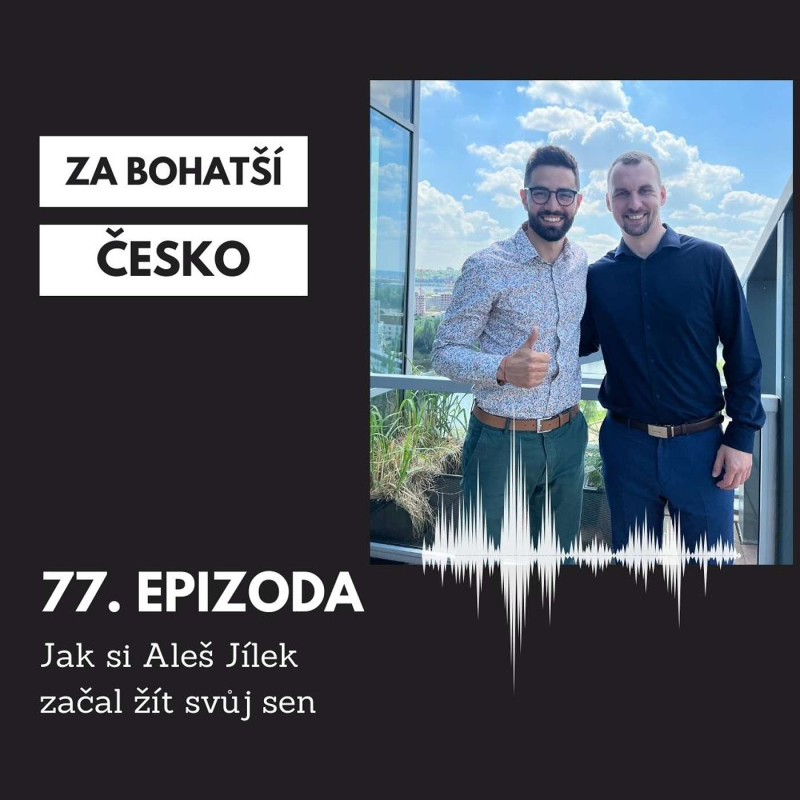 Obrázek epizody #77 Jak si Aleš Jílek začal žít svůj sen