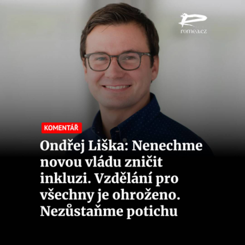 Obrázek epizody Čteme Romea.cz - Ondřej Liška: Nenechme novou vládu zničit inkluzi. Vzdělání pro všechny je ohroženo. Nezůstaňme potichu