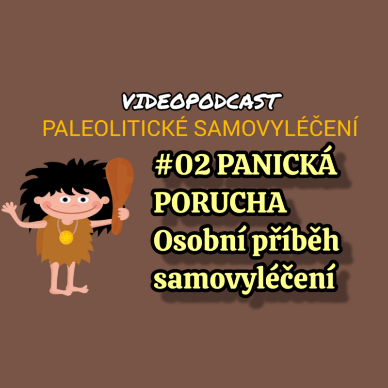 Obrázek epizody #02 PANICKÁ PORUCHA: Osobní příběh samovyléčení