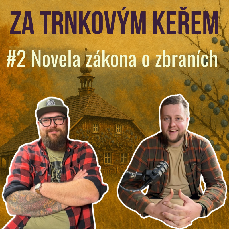 Obrázek epizody Za trnkovým keřem #2: Novela zákona o zbraních