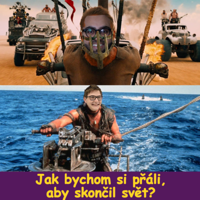 Obrázek epizody Jak bychom si přáli, aby skončil svět? - fylosofye #36