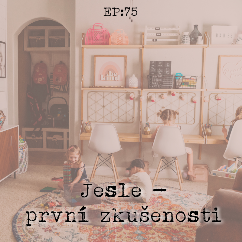 Obrázek epizody EP75: Jesle - první zkušenosti