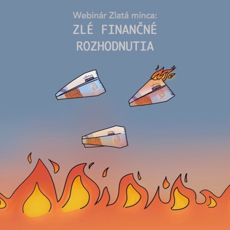 Obrázek epizody Webinár Zlatá minca: ⚠️ Zlé finančné rozhodnutia
