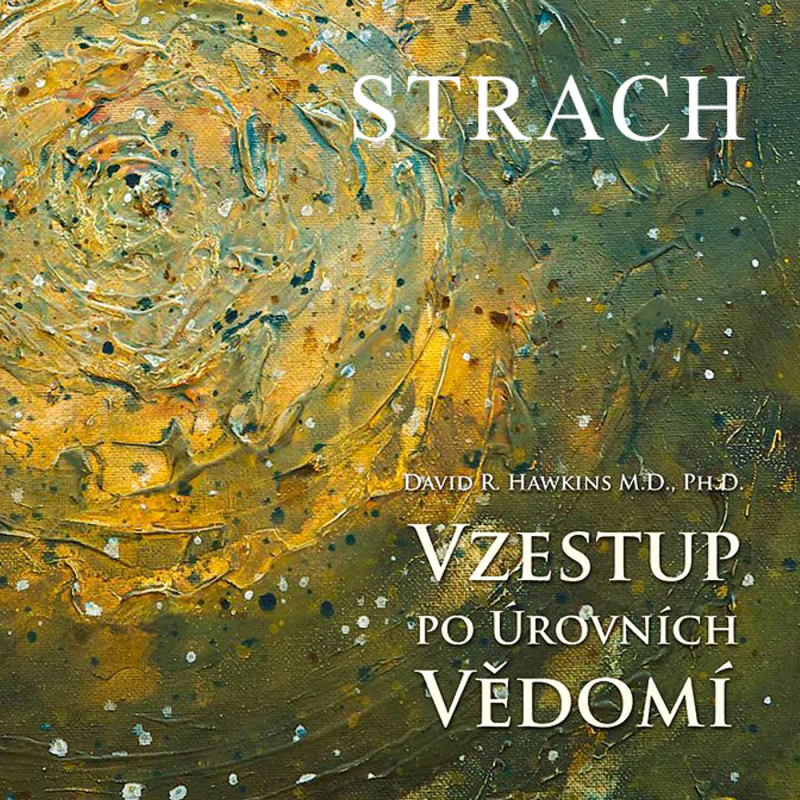 Obrázek epizody STRACH dle knihy D. Hawkinse Vzestup po úrovních vědomí pohledem terapeutů Moniky a Lukyho.