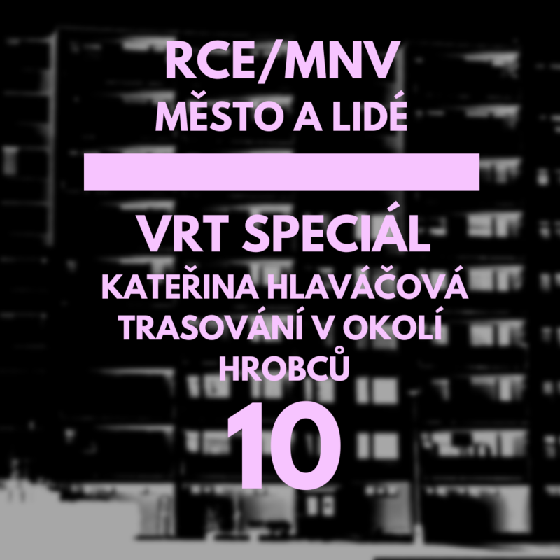 Obrázek epizody Vysokorychlostní trať - Kateřina Hlaváčová - trasování v okolí Hrobců