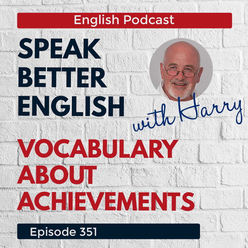 Obrázek epizody Speak Better English with Harry | Episode 351