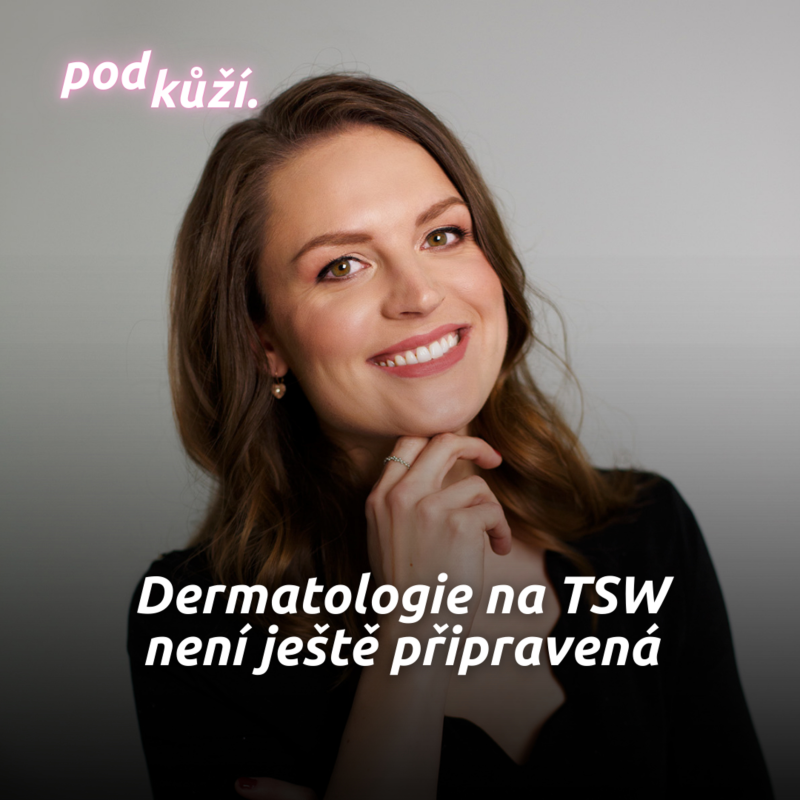 Obrázek epizody Dermatoložka Barbora Grillová: O TSW při ekzému vím, je to strašně těžký