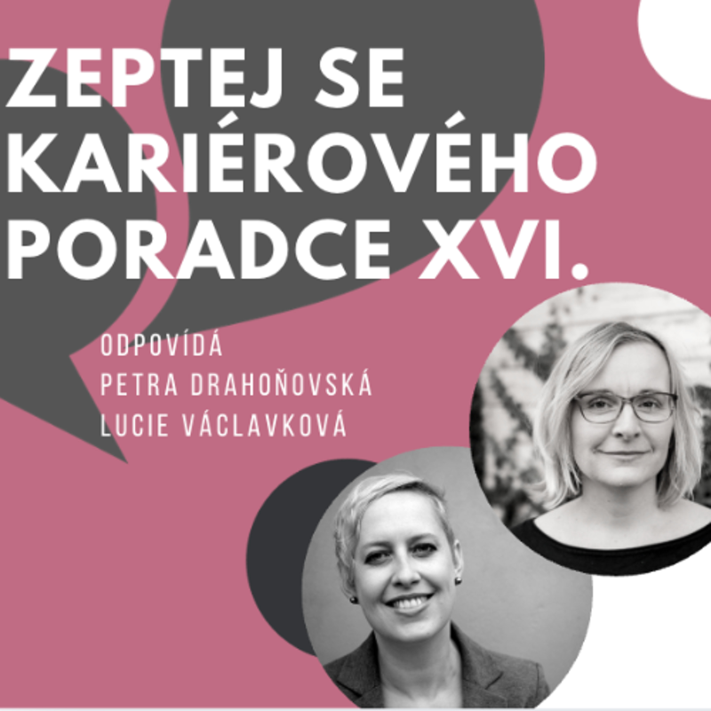 Obrázek epizody Zeptej se kariérového poradce vol.16 - odpovídá: P. Drahoňovská & L. Václavková - září 2025