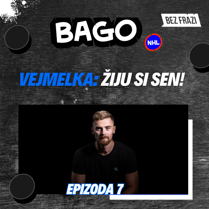 Obrázek epizody Na rychlost NHL se dá zvyknout, ale zápasy mám jako v tunelu | Bago NHL #7 s Karlem Vejmelkou